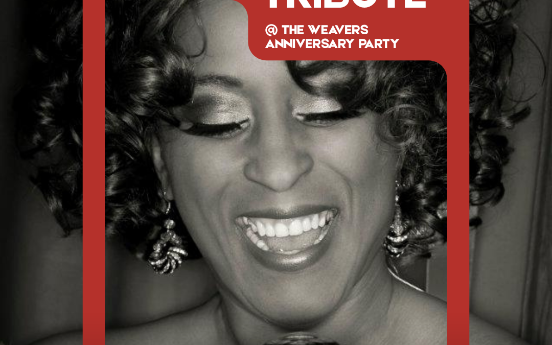 Whitney Tribute @ The Weavers Anniversary Party